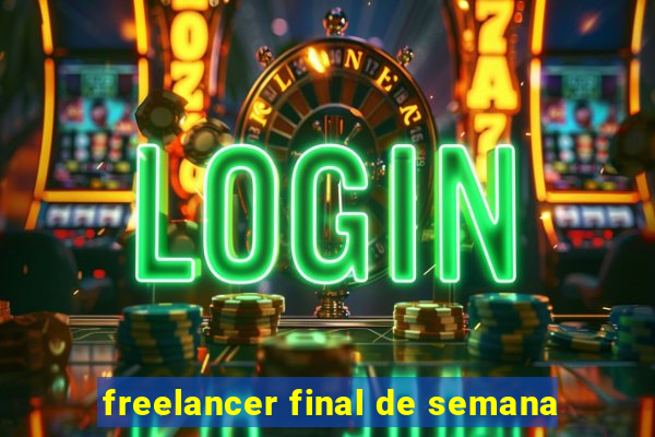 freelancer final de semana